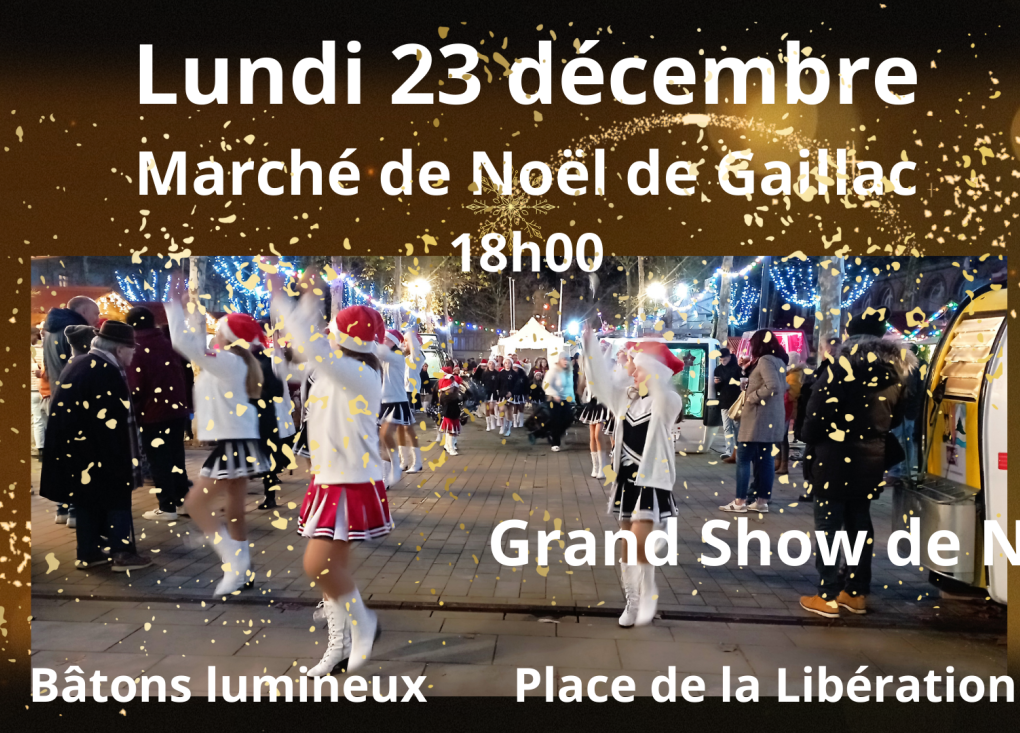 Grand Show lumineux des Majorettes Gaillacoises au Marché de Noël