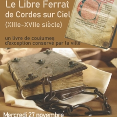 Conférence "Le Libre Ferrat de Cordes sur Ciel (XIIIe - XVIIe) : un livre de coutumes d'exception conservé par la ville"